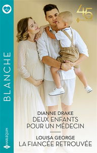 Deux enfants pour un médecin. La fiancée retrouvée