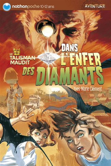 Le talisman maudit. Vol. 3. Dans l'enfer des diamants