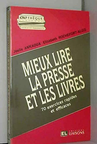Mieux lire la presse et les livres : 70 exercices rapides et efficaces