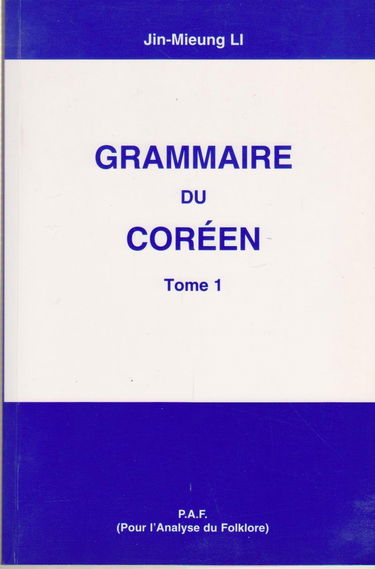 GRAMMAIRE DU COREEN.: Tome 1