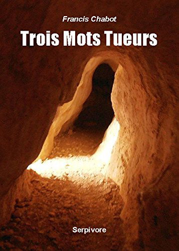 Trois mots tueurs