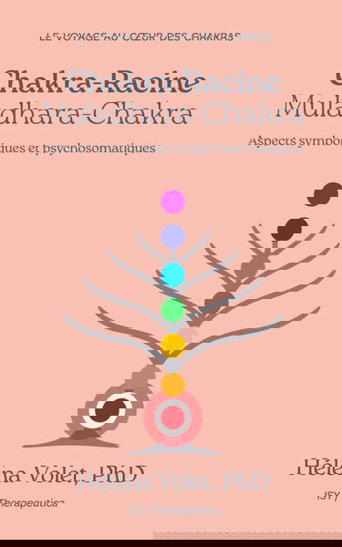 Chakra-Racine (Muladhara-Chakra): Aspects symboliques et psychosomatiques