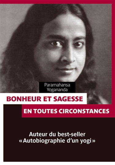 Bonheur et sagesse en toutes circonstances