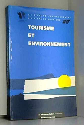 Tourisme et environnement / colloque organise au palais des congres de la rochelle, 13 et 14 mai 199