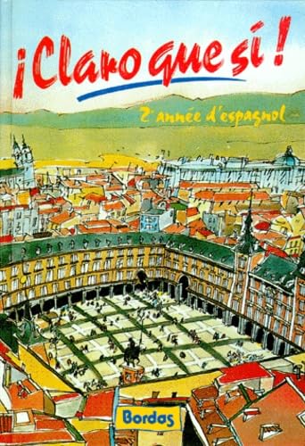 Claro que si : manuel d'espagnol 2e année