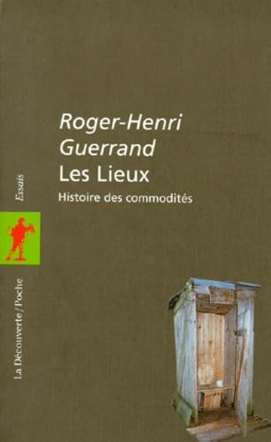 Les lieux : histoire des commodités