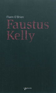Faustus Kelly. La soif