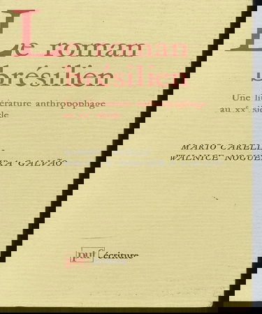 Le roman brésilien : une littérature anthropophage au XXe siècle