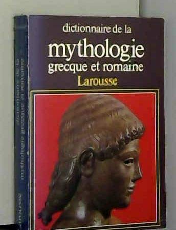 Dictionnaire de la mythologie grecque et romaine