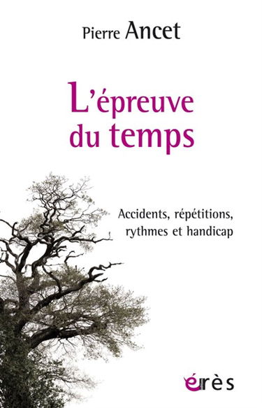 L'épreuve du temps : accidents, répétitions, rythmes et handicap
