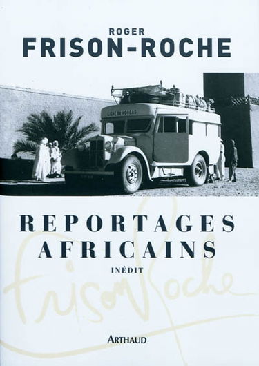 Reportages africains (1946-1960)