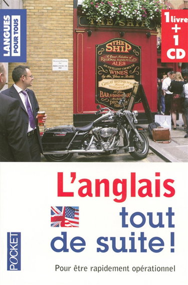 L'anglais tout de suite ! : pour être rapidement opérationnel