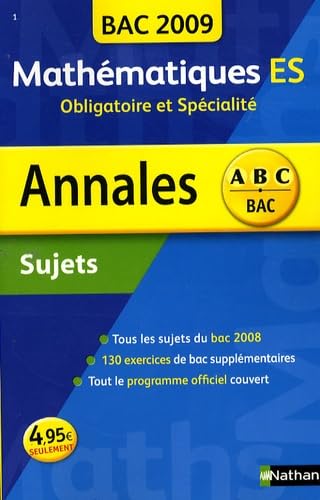 Mathématiques, ES obligatoire et spécialité : sujets non corrigés, bac 2009