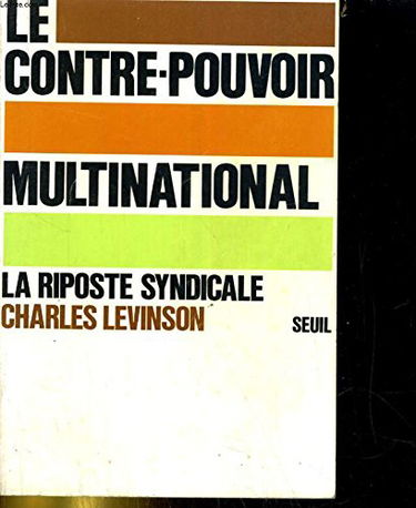 Le Contre-pouvoir multinational : La riposte syndicale