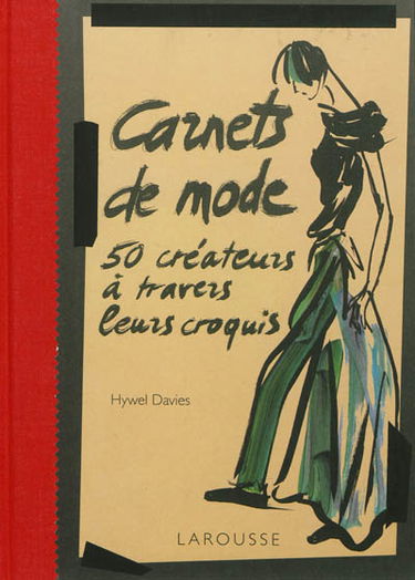 Carnets de mode : 50 créateurs à travers leurs croquis
