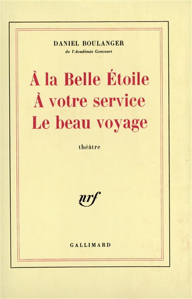 A la belle étoile. A votre service. Le Beau voyage