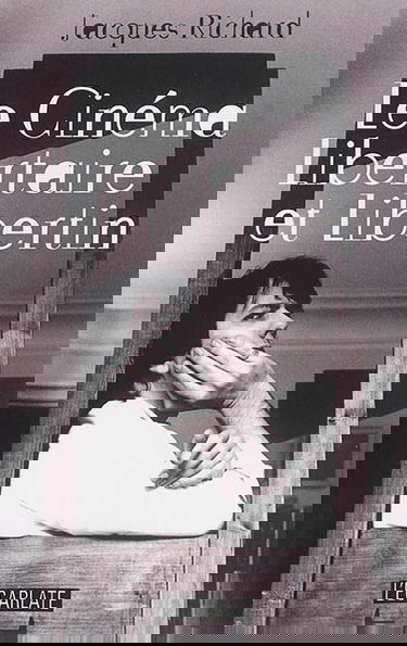 Le cinéma libertaire et libertin