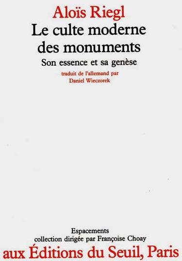 Le culte moderne des monuments : son essence et sa genèse