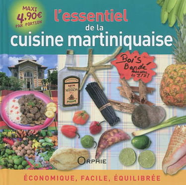 L'essentiel de la cuisine martiniquaise : économique, facile, équilibrée
