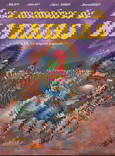 Les mémoires de Mathias. Vol. 2. Le masque iroquois