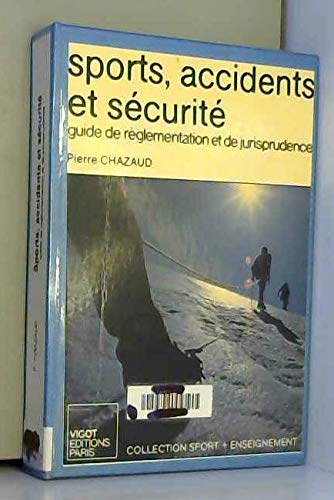 Sports, accidents et sécurité : guide de réglementation et de jurisprudence