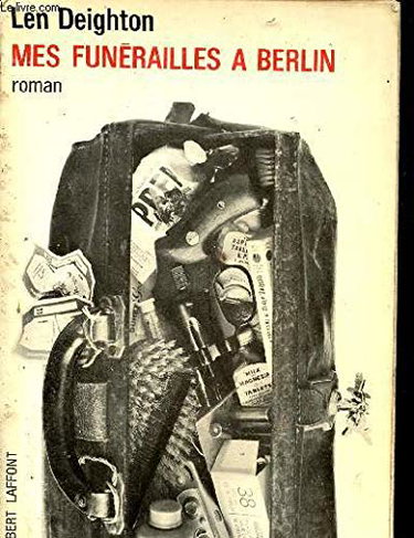 Couverture de Mes funérailles à berlin. paris, robert laffont, 1965, in huit, 315 pp, traduit de l'anglais par jean capella. par Len Deighton