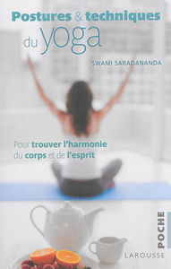 Postures & techniques du yoga : pour trouver l'harmonie du corps et de l'esprit