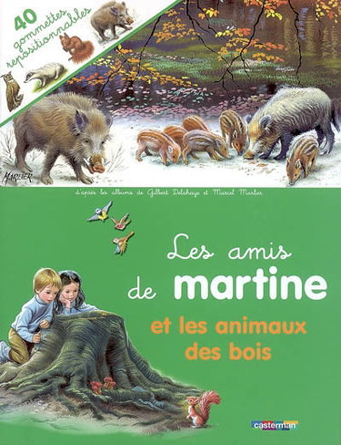 Les amis de Martine et les animaux des bois