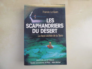 Les Scaphandriers du désert : la face cachée de la Terre