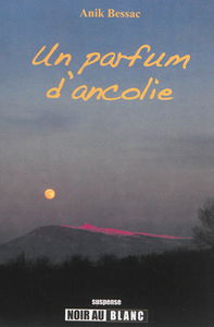 Un parfum d'ancolie : suspense