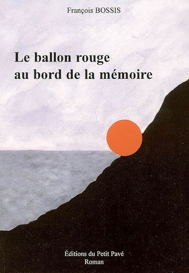 Le ballon rouge au bord de la mémoire