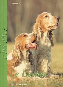 Le cocker : standard, dressage, élevage, maladie