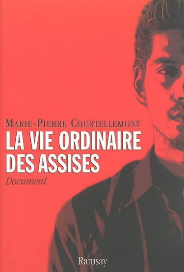 La vie ordinaire des assises