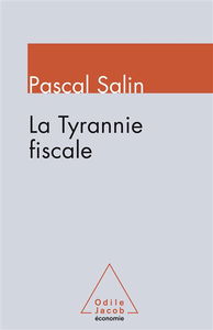 La tyrannie fiscale