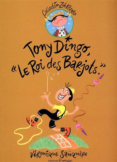 Couverture de Tony Dingo, "le Roi des Barjots"