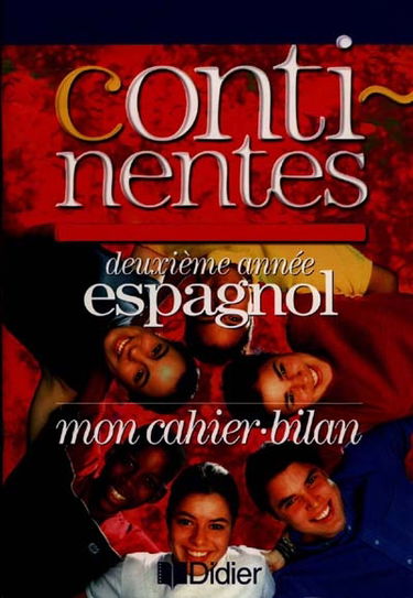 Continentes, espagnol, 2e année : mon cahier-bilan