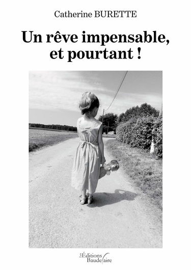 Un rêve impensable, et pourtant !