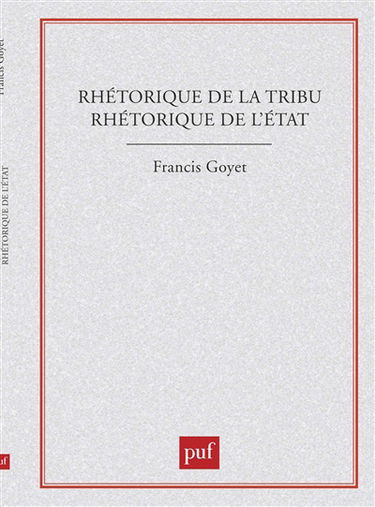 Rhétorique de la tribu, rhétorique de l'Etat