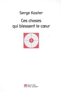 Ces choses qui blessent le coeur
