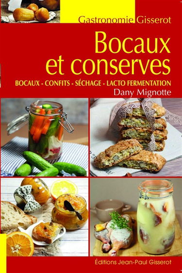 Bocaux et conserves : bocaux, confits, séchage, lacto fermentation
