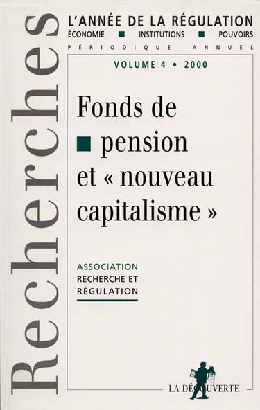 Année de la régulation (L'), n° 4. Les fonds de pension : genèse et perspectives