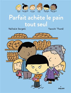 Parfait achète le pain tout seul