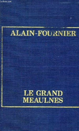 Couverture de Le Grand Meaulnes - Un Auteur, Une Oeuvre par Alain-Fournier