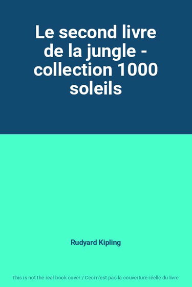Couverture de Le second livre de la jungle - collection 1000 soleils