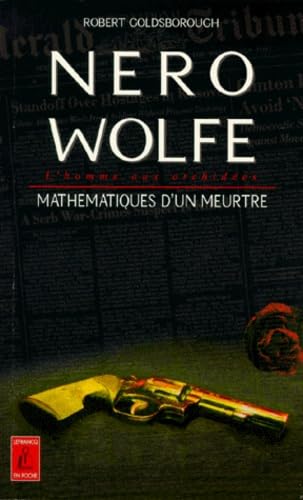 Nero Wolfe : l'homme aux orchidées. Vol. 2. Mathématiques d'un meurtre
