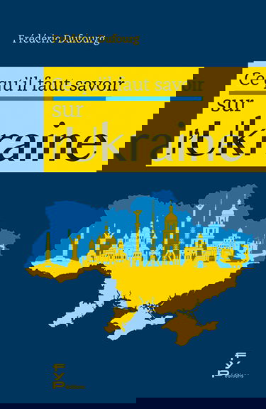 Ce qu'il faut savoir sur l'Ukraine