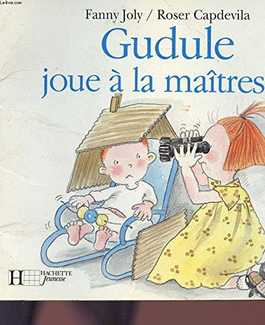 Gudule joue à la maîtresse