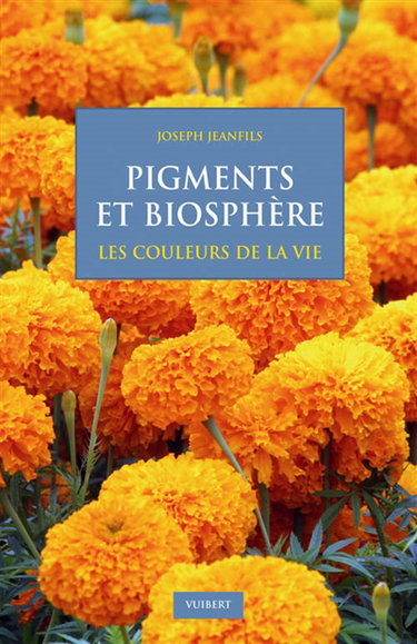 Pigments et biosphère : les couleurs de la vie
