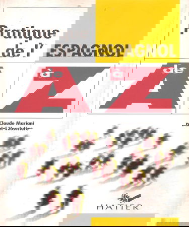 Pratique de l'espagnol de A à Z