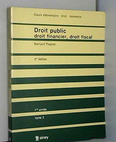 Droit public, droit financier, droit fiscal Tome 2: Droit public, droit financier, droit fiscal